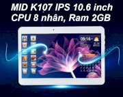Máy tính bảng MID K107 LCD 10.6 inch, Ram 2GB, Sim 3G Android 7.0