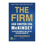 The Firm - Câu chuyện của Mckinsey và sức ảnh hưởng bí mật của nó lên doanh nghiệp Mỹ