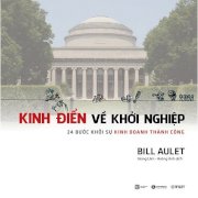 Kinh điển về khởi nghiệp - 24 bước khởi sự kinh doanh thành công