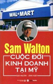 Sam Walton - Cuộc đời kinh doanh tại Mỹ