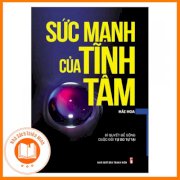 [SÁCH HAY] Sức Mạnh Của Tĩnh Tâm (Tái Bản)