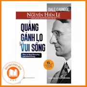 [SÁCH HAY] Quẳng Gánh Lo Đi Và Vui Sống (Nguyễn Hiến Lê - Bộ Sách Sống Sao Cho Đúng)