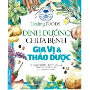 [Sách] Dinh Dưỡng Chữa Bệnh - Gia Vị & Thảo Dược