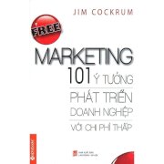 Free Marketing – 101 ý tưởng phát triển doanh nghiệp với chi phí thấp (tái bản 2017)