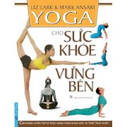 [Sách] Yoga Cho Sức Khỏe Vững Bền