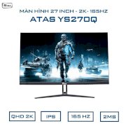 Màn hình 27 inch ATAS YS270Q 2K 2560x1440 - Tần số quét 165HZ