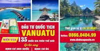 Đầu Tư Quốc Tịch Vanuatu Cho Cả Nhà Nhận Song Tịch