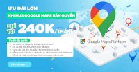 Ưu Đãi Mua Google Maps Bản Quyền Chỉ Từ 240.000Đ/Tháng