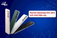 Review Samsung S22 Ultra Mới Nhất Hiện Nay