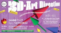[Workshop Offline] 3D - Art Direction - Giữ Lửa Đi Lên Trên Con Đường Thiết Kế - 14H00 Thứ 7 - 12/11/2022 - Hoàn Toàn Miễn Phí