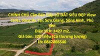 Chính Chủ Cần Bán Gấp Lô Đất Siêu Đẹp View Chill Sông Ba Tại: Sơn Giang, Sông Hinh, Phú Yên