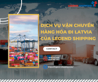 Dịch Vụ Vận Chuyển Hàng Hóa Đi Latvia Của Legend Shipping