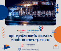 Dịch Vụ Vận Chuyển Logistics 2 Chiều Đi Kenya Tại Tphcm