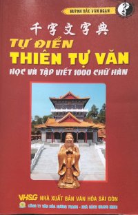 Tự Điển Thiên Tự Văn - Học Và Tập Viết 1000 Chữ Hán