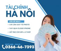 Vay Tiền Nhanh Tiêu Dùng Trả Góp Hà Nội - 0366 46 7393 Có Zalo