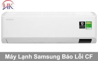 Khắc Phục Lỗi Cf Trên Máy Lạnh Samsung Từ Điện Lạnh Hk