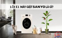Máy Giặt Sanyo Báo Lỗi E1 Hướng Dẫn Chi Tiết Từ Điện Lạnh Hk
