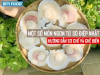 Hướng Dẫn Cách Sơ Chế Và Nấu Một Số Món Ngon Từ Sò Điệp Nhật