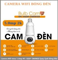 Camera Wifi Bóng Đèn Imou Bulb Cam Ipc-S6Dp 5Mp 3K, 3Mp 2K, Đàm Thoại 2 Chiều, Full Color, An Ninh Thông Minh