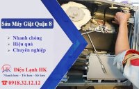 Sửa Máy Giặt Quận 8 - Dịch Vụ Chuyên Nghiệp Từ Điện Lạnh Hk
