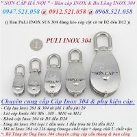 (Có Ròng Rọc Đơn Inox 304 D20,D25,D15,D32,D75,D50,D100 Hà Nội) Kim Khí Tổng Hợp Thanh Sơn Cung Cấp Puly Đơn Inox 304, Dòng Rọc Đôi Inox 304, Móc Cẩu Inox 304, Cáp Inox 304, Xích Inox 304, Bu Lông Inox 304, Ròng Rọc Vuông Inox, Puly Cột Cờ,