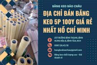 Địa Chỉ Bán Băng Keo 5P 100Y Giá Rẻ Nhất Hồ Chí Minh