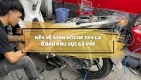 Nơi Vệ Sinh Nồi Xe Tay Ga Uy Tín Tại Quận Gò Vấp