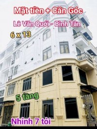 Nhà Mt Lô Góc - Lê Văn Quới - Bình Tân, 6 X 13 - 5 Tầng - Chỉ 7.X Tỷ