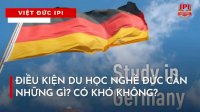 Điều Kiện Du Học Nghề Đức Cần Những Gì? Có Khó Không?