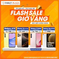 Flash Sale Cùng Tabletplaza Với Giá Ưu Đãi