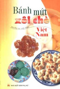 Bánh mứt xôi chè Việt Nam 