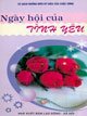 Ngày Hội Của Tình Yêu - Tủ Sách Những Điều Kỳ Diệu Của Cuộc Sống