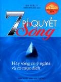 7 Bí Quyết Sống - Hãy Sống Có Ý Nghĩa & Có Mục Đích