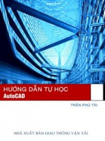 Hướng dẫn tự học Autocad  