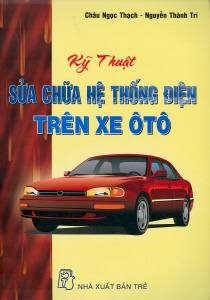 Kỹ thuật sửa chữa hệ thống điện trên xe ôtô 