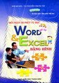 Tủ sách tự học máy tính cho trẻ em: Mỗi ngày 30 phút tự học Word & Excel bằng hình