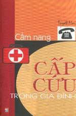 Cẩm nang cấp cứu trong gia đình