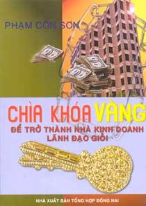 Chìa khóa vàng để trở thành nhà kinh doanh lãnh đạo giỏi