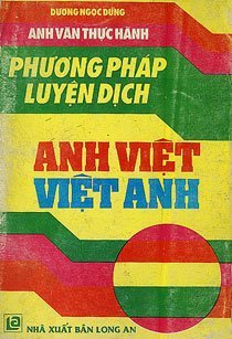 Phương pháp luyện dịch Anh - Việt, Việt - Anh