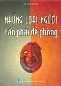 Những Loại Người Cần Phải Đề Phòng - Tập 1