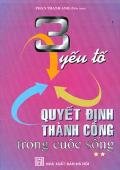 3 Yếu Tố Quyết Định Thành Công Trong Cuộc Sống (Tập 2)