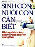 Sinh con nuôi con cần biết - Tập 1: Những điều cần chú ý trong thời kỳ mang thai