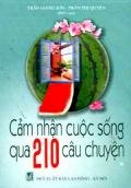 Cảm Nhận Cuộc Sống Qua 210 Câu Chuyện - Tập 1