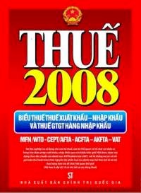 Thuế 2008 - biểu thuế thuế xuất khẩu, nhập khẩu và thuế gtgt hàng nhập khẩu (áp dụng từ ngày 06/02/2008)