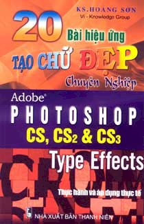 20 Bài hiệu ứng tạo chữ đẹp chuyên nghiệp Photoshop CS, CS2 và CS3
