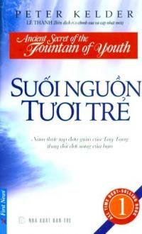 Suối nguồn tươi trẻ - Năm thức tập đơn giản của Tây Tạng thay đổi đời sống của bạn ( Tập 1)