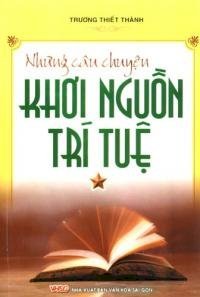 Những câu chuyện khơi nguồn trí tuệ (tập 1)