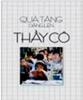 Quà Tặng Dâng Lên Thầy Cô