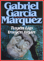Tuyển tập truyện ngắn Gabriel Garcia Marquez