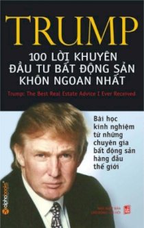 Trump – 100 lời khuyên bất động sản khôn ngoan nhất 